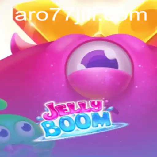 Unveiling the Exciting World of JellyBoom with Laro77