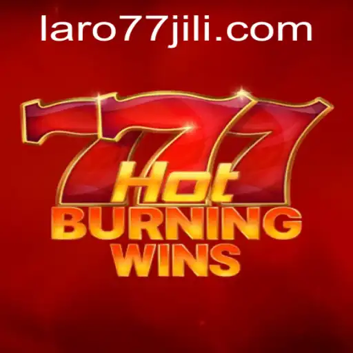 Exploring the Thrills of HotBurningWins: A Deep Dive into the Laro77 Gaming Phenomenon
