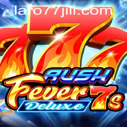 RushFever7sDeluxe: An Exciting Addition to the Laro77 Gaming Community